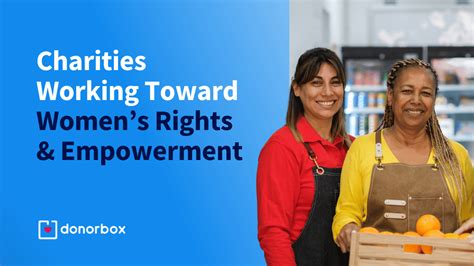 10 Charities Working Toward Women’s Rights & Empowerment.